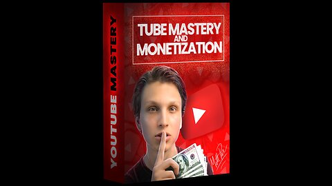 Tube Mastery and Monetization by Matt Par