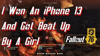 Picking On People that Pick On Low Levels While Getting A Free iPhone 13 In Fallout 76