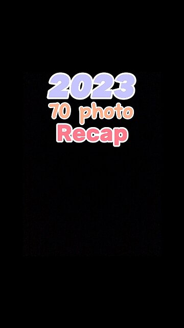 😢🥳 2023 Photo Recap 🥳😢