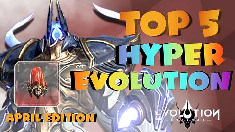 Best HYPEREVOLUTION Heroes | April | Eternal Evolution