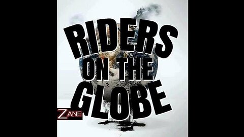 ♫ Riders on the Globe (Flat Earth) ♫