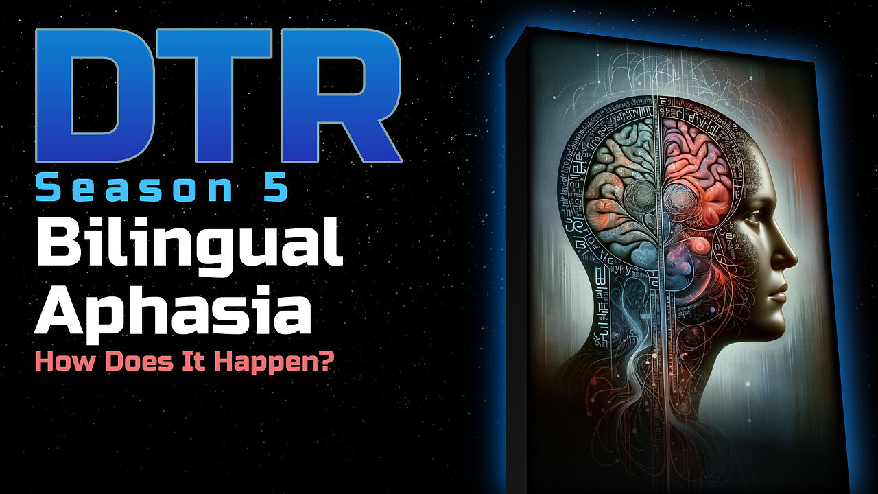 DTR Ep 431: Bilingual Aphasia