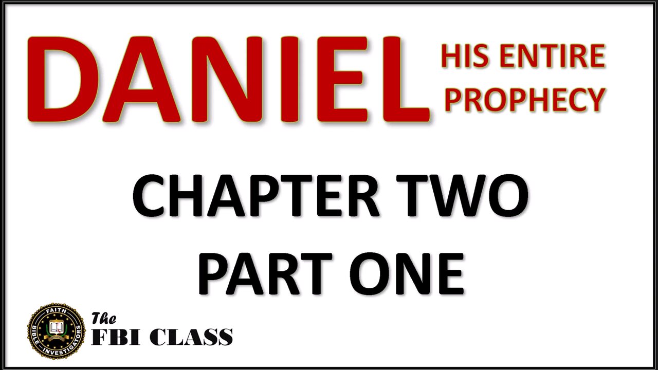 Daniel the Prophet - Chapter 2, Part 1