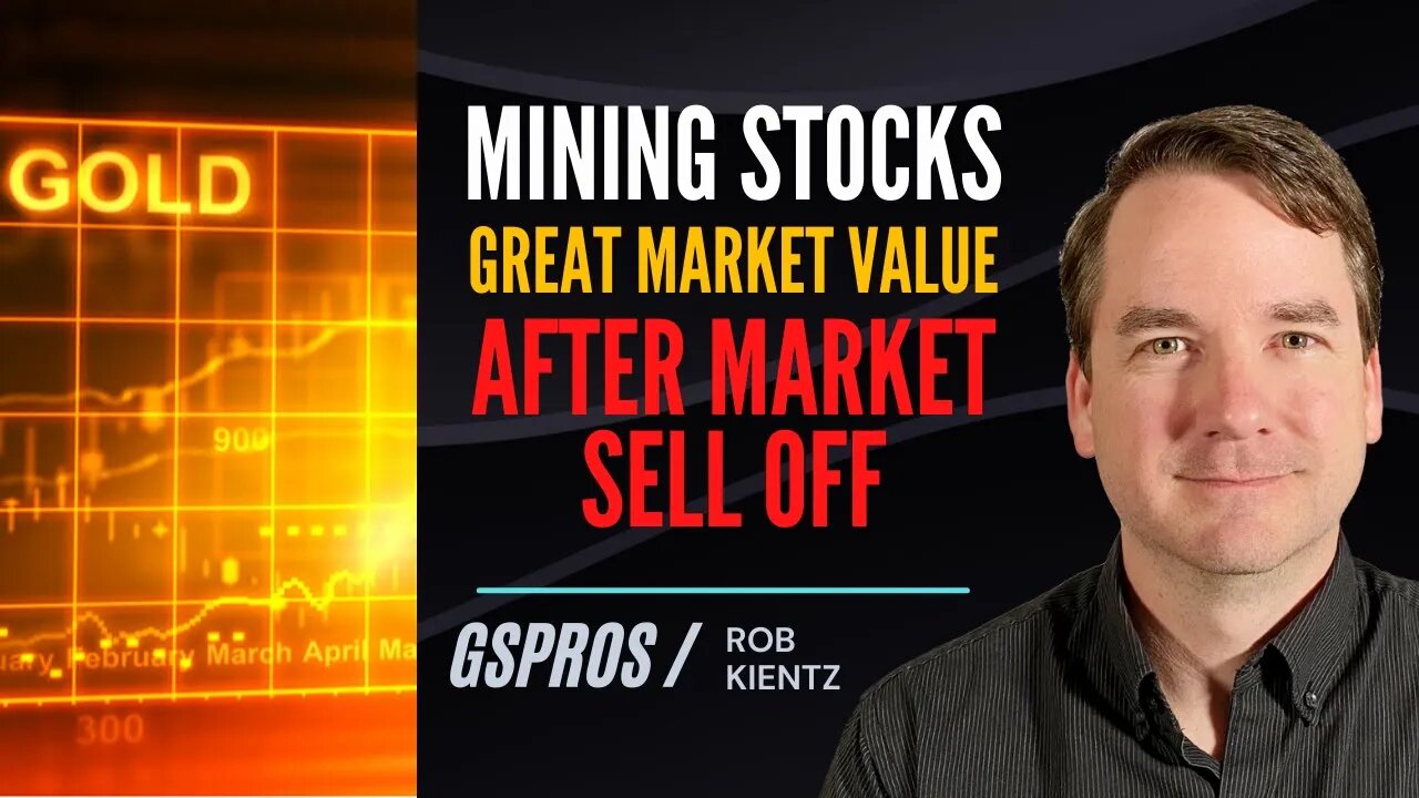 Mining Stocks are Great Value Targets after Market Selloff