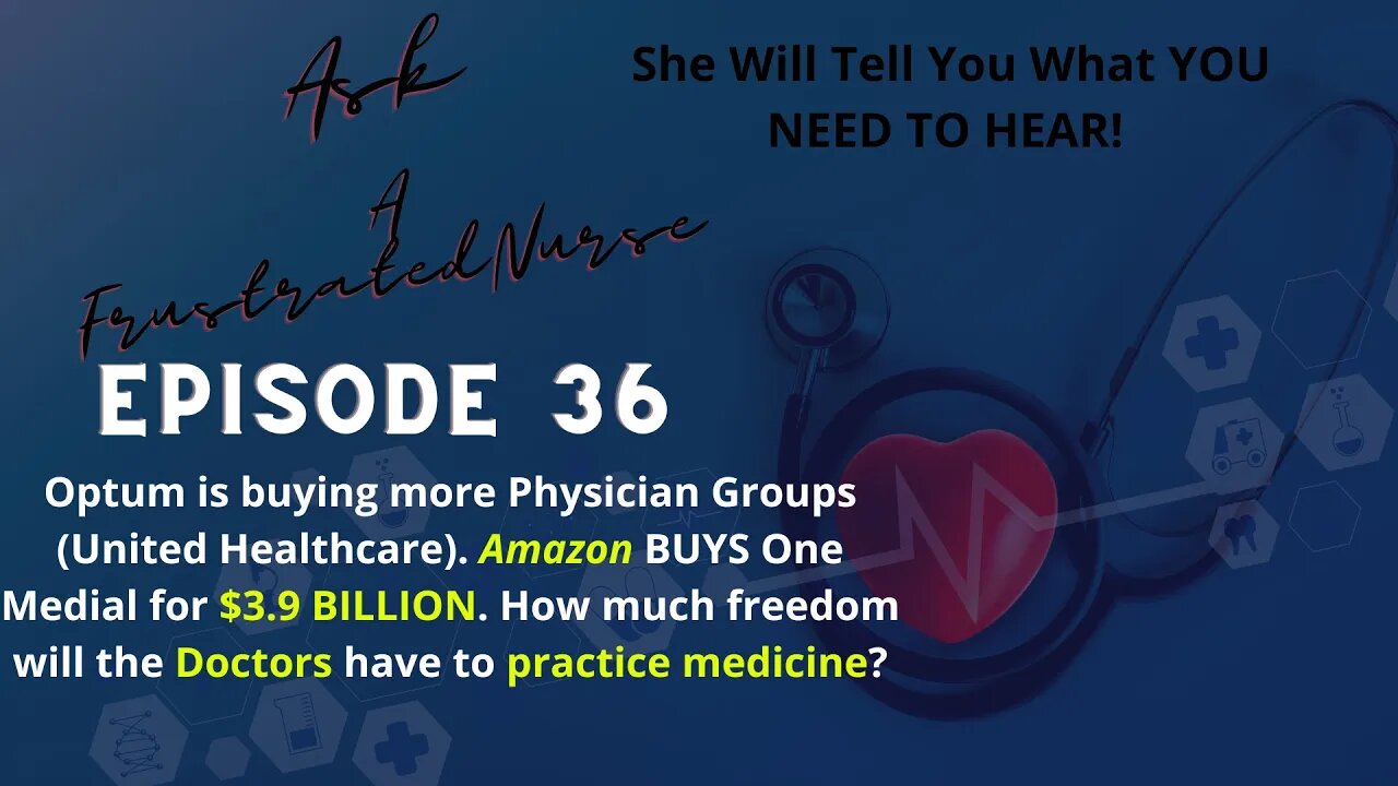 Ask A Frustrated Nurse Episode 35