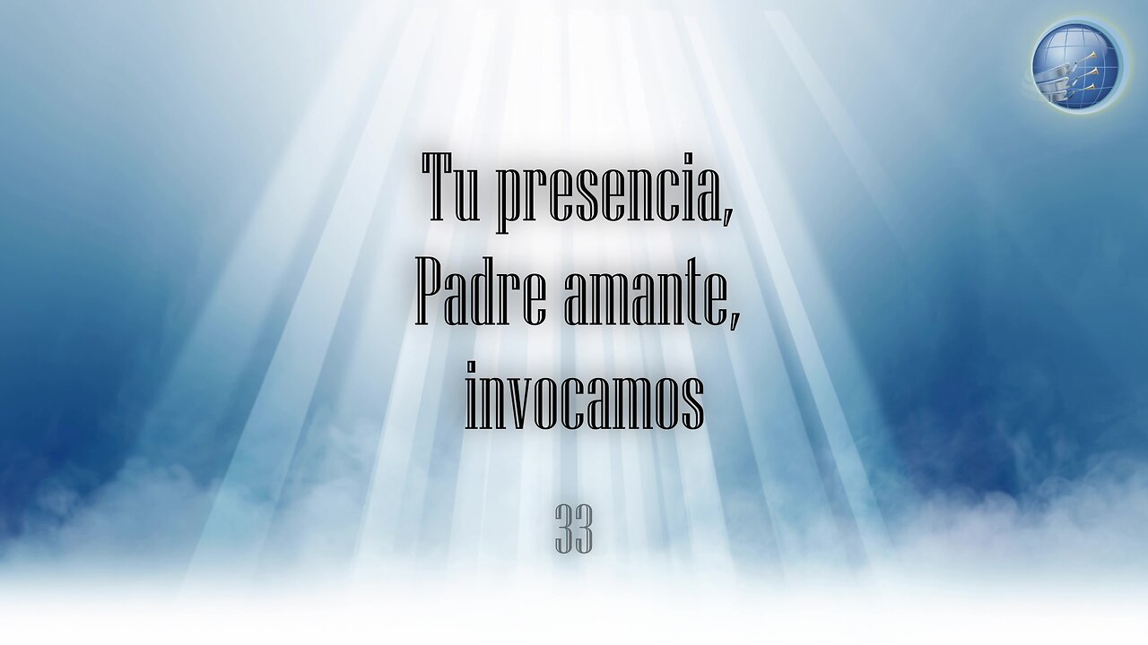 33. Tu presencia, Padre amante, invocamos - Red ADvenir Himnos