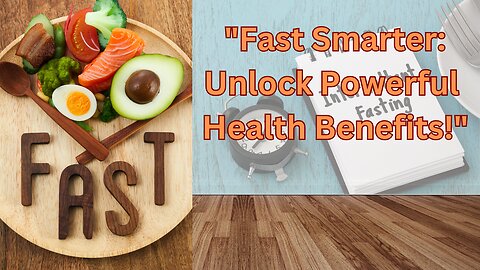 Unlock the Benefits of Intermittent Fasting