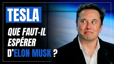 Mythe VS Réalité : que faut-il espérer d'Elon Musk et de Tesla ? #OlivierDelamarche