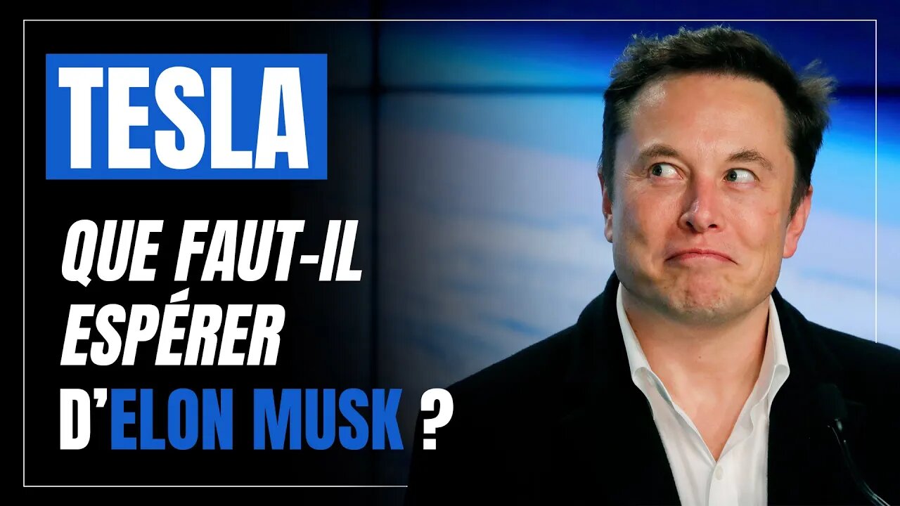 Mythe VS Réalité : que faut-il espérer d'Elon Musk et de Tesla ? #OlivierDelamarche