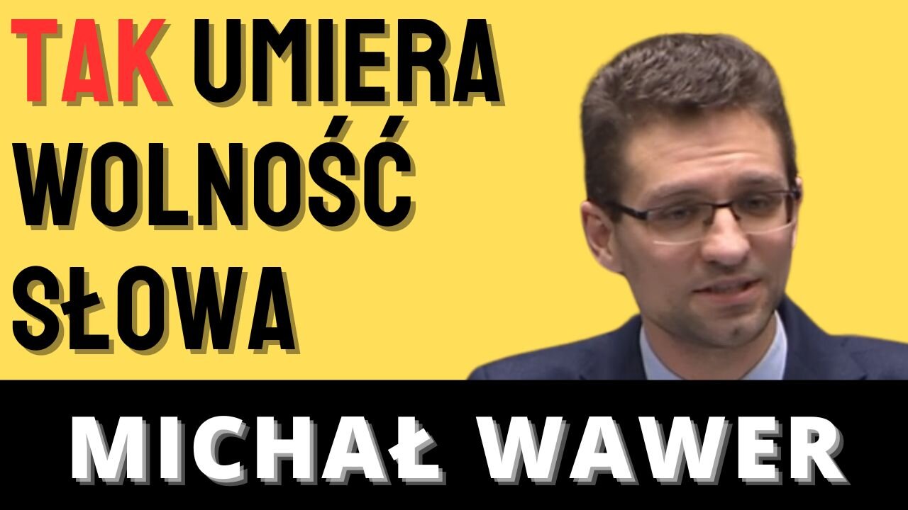 Michał Wawer: TAK umiera wolność słowa