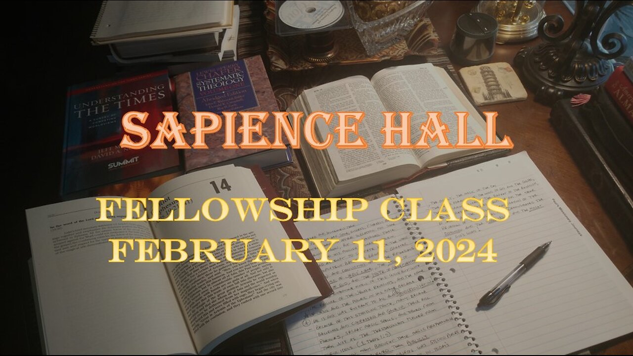 Sapience Hall - Sunday School Fellowship Class - February 11, 2024 - Hebrews 11:20-22