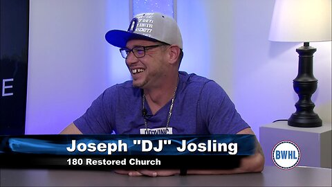 180 Restored Church - Joseph "DJ" Josling