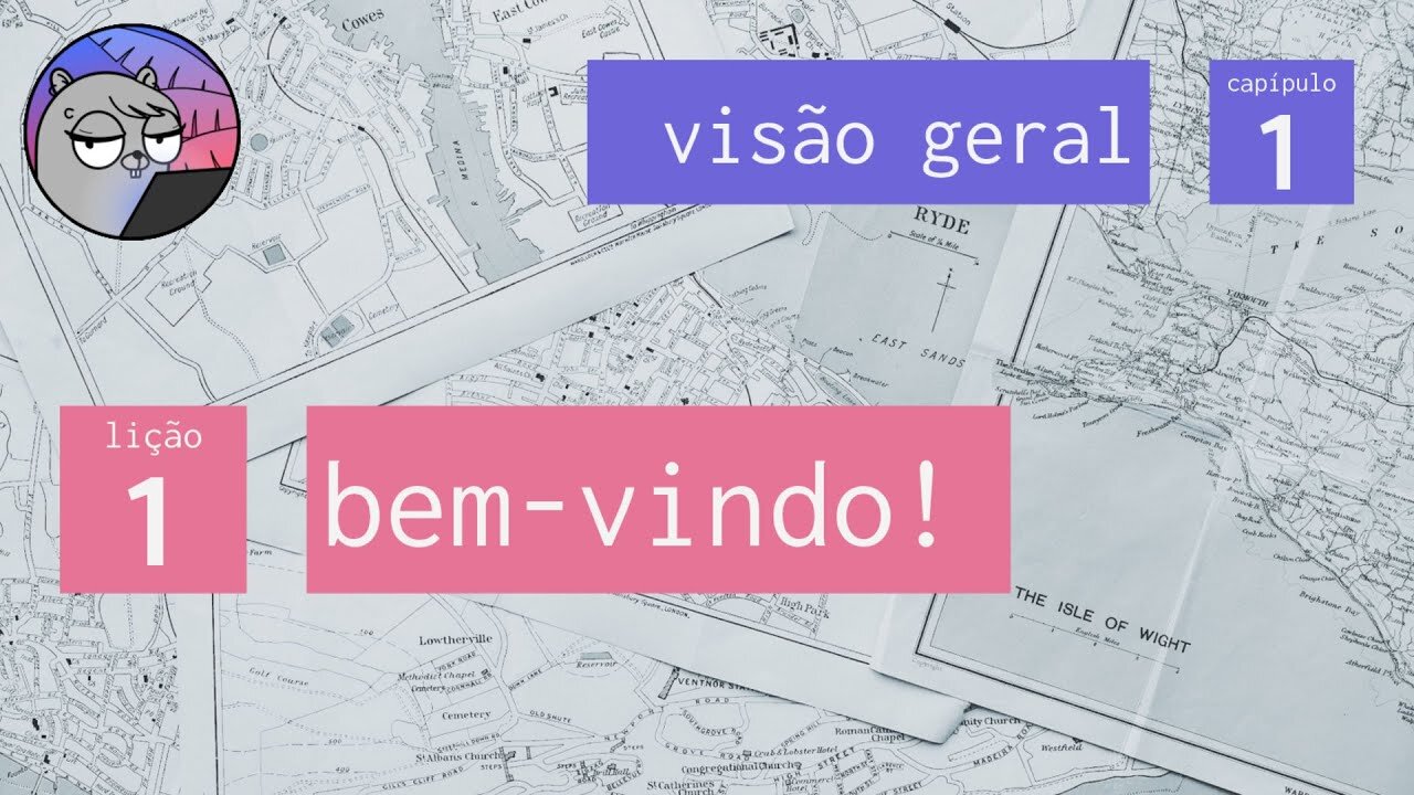 Cap. 1 – Visão Geral – 1. Bem-vindo!