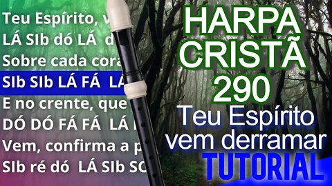 Harpa Cristã 290 - Teu Espirito vem derramar - Cifra melódica