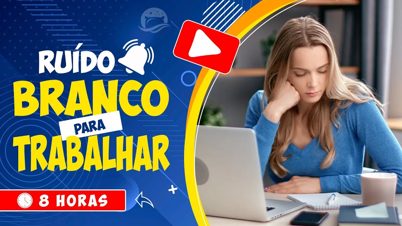 🎧 DIFICULDADE PARA CONCENTRAR-SE NO TRABALHO? EXPERIMENTE ESTE RUÍDO BRANCO 🕒 8 HORAS 💤 WHITE NOISE