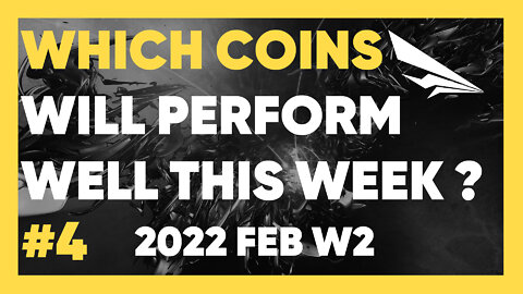 Which Coins Will Perform Well This Week? (#4)