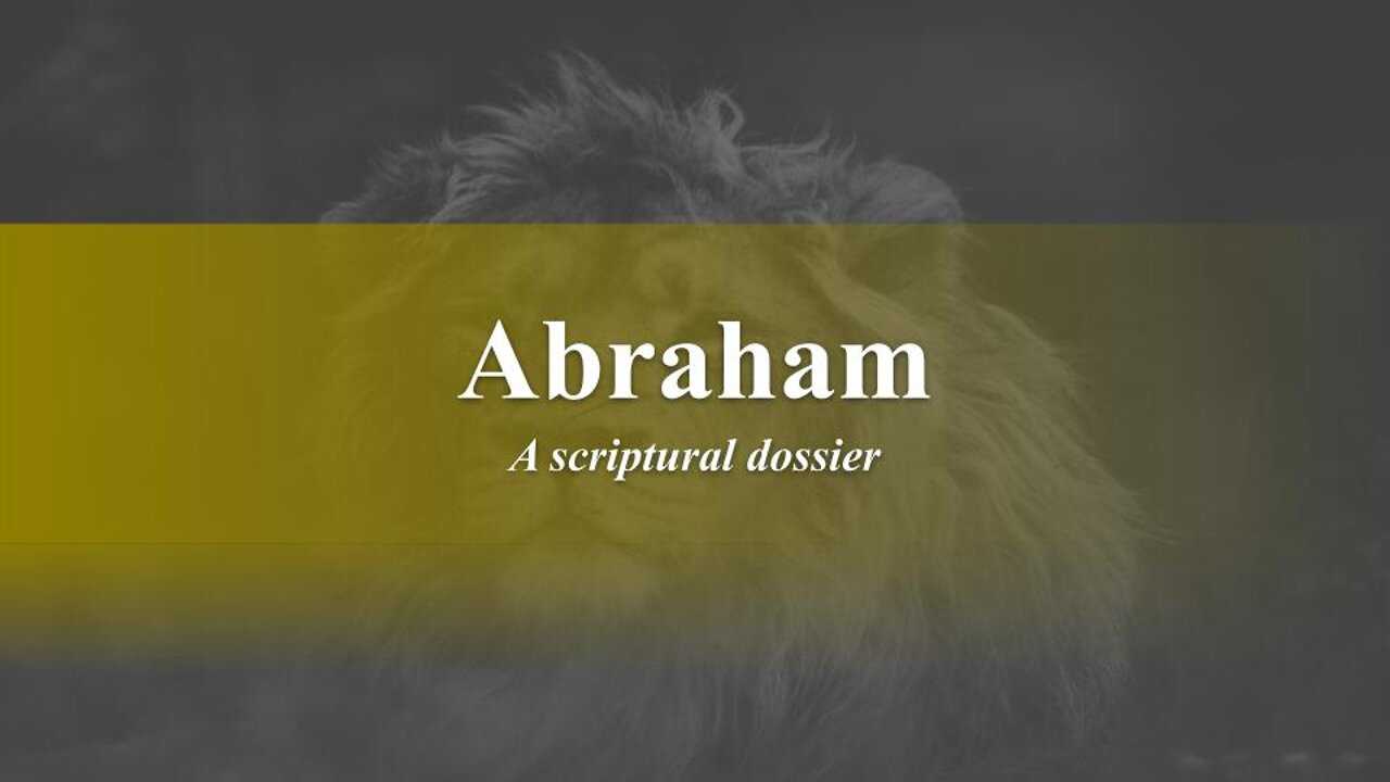 Abraham - Scriptural Dossier - Good Honest Truth Live Stream 06/03/2022