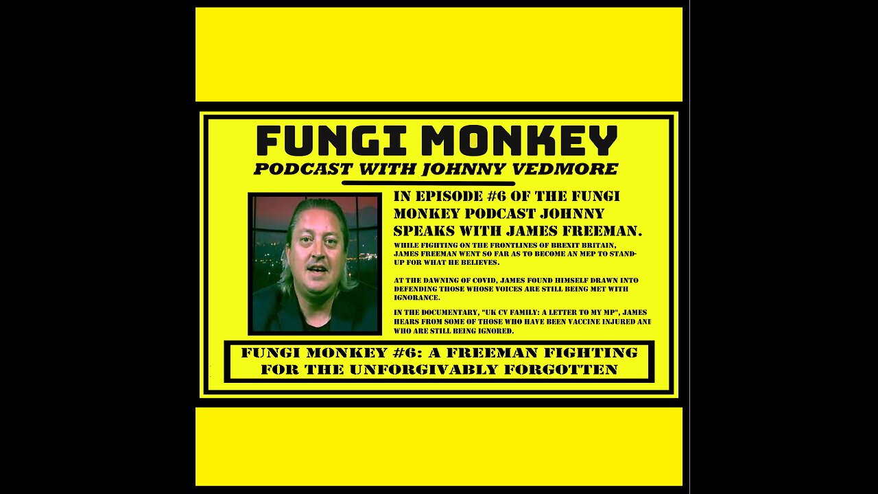 Fungi Monkey Podcast #6 - A Freeman Fighting for the Unforgivably Forgotten with James Freeman