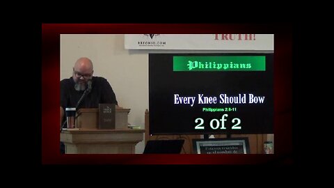 Every Knee Should Bow (Philippians 2:8-11) 2 of 2