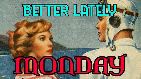 Better Lately - Monday