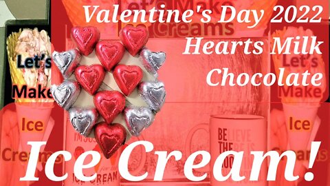 Valentine's Day 2022 Ice Cream Happy Valentine Hearts Milk Chocolate Flavored Hearts