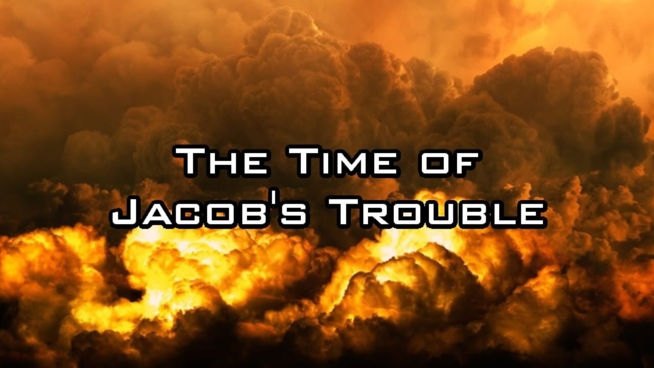 Time of Jacob's Trouble I