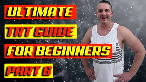 Ultimate TRT Guide for Beginners! Part Six - Getting Dialed In! Testosterone Replacement Therapy