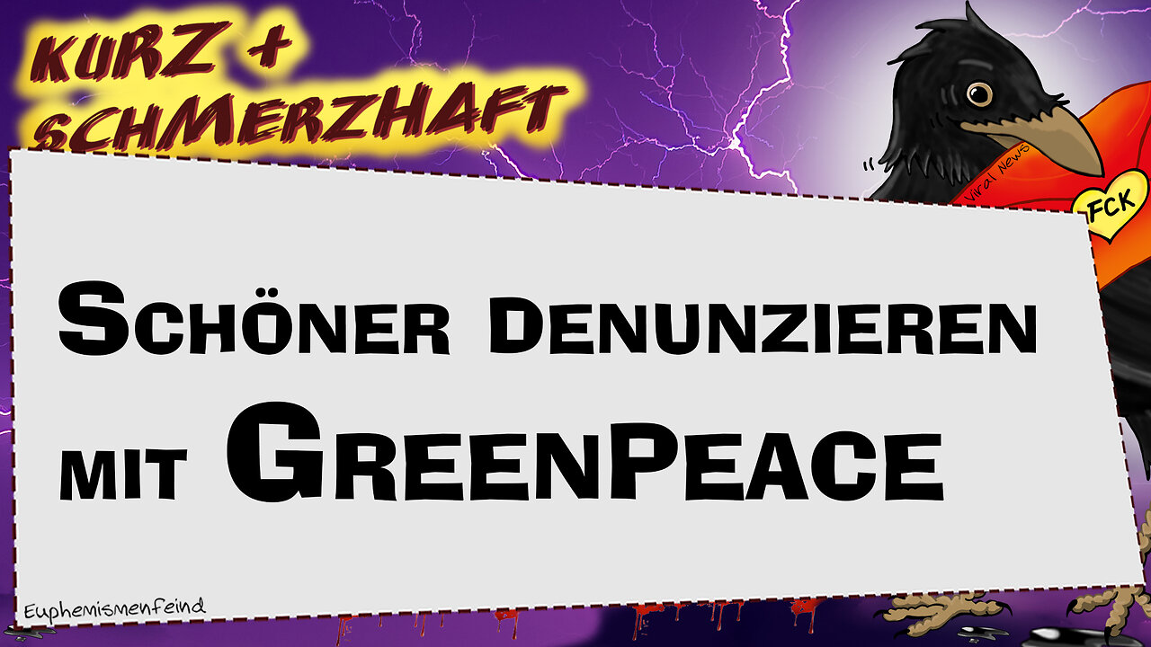 Schöner denunzieren mit Greenpeace! | Meldeportal eröffnet