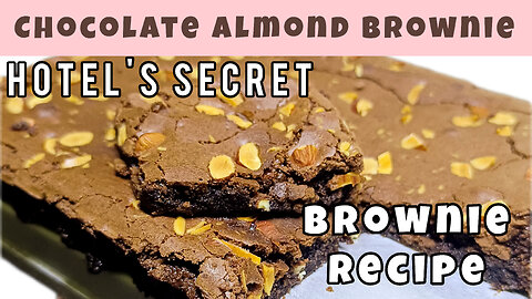 Chocolate Almond Brownie Recipe | Almond Brownie | Hotel's Secret Brownie Recipe |