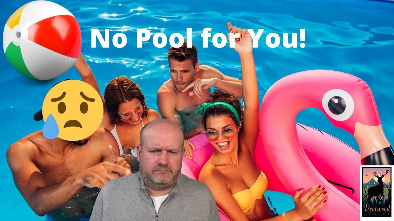 No POOL for YOU?.…..Deerwood Realty and Friends…Ep. 16