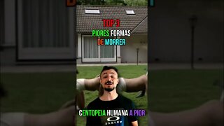 TOP 3 piores formas de morrer