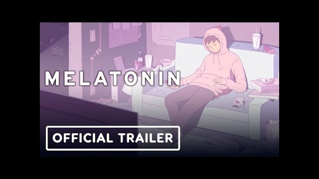 Melatonin - Official Reveal Trailer