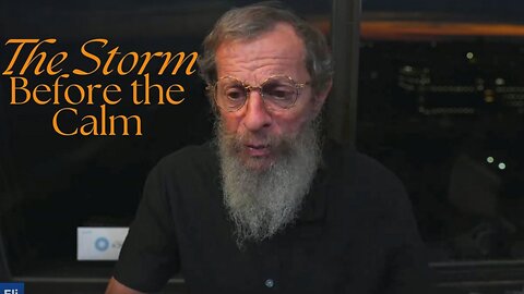 The Storm Before the Calm.