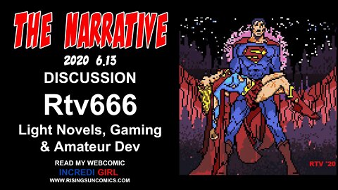 #Amateur #GameDev #LightNovels The Narrative 2020 6.13 Light Novels, Game & Amateur Dev w' Rtv666