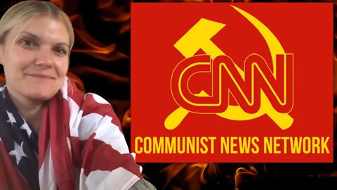 CNN Is COMMUNIST PROPAGANDA