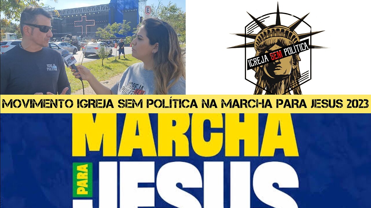 195 - MOVIMENTO IGREJA SEM POLÍTICA NA MARCHA PARA JESUS 2023