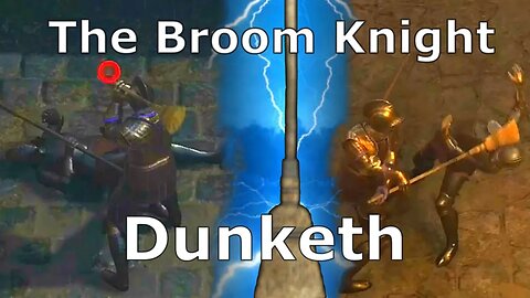 The Broom Knight Dunketh - Exanima