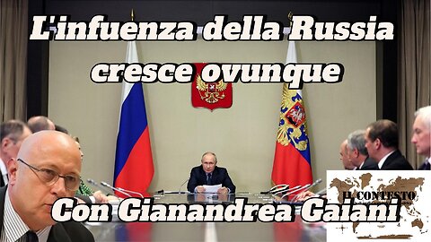 L’influenza della Russia cresce ovunque | Gianandrea Gaiani