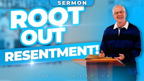 ROOT OUT RESENTMENT At The Earliest Opportunity! | Gary Sermon