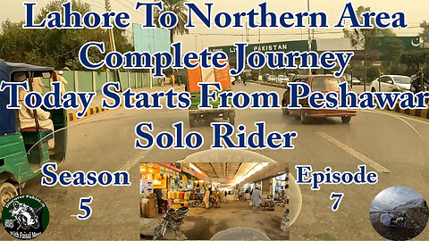 Lahore To Northern Area (PAK) Complete Journey || S-5/EP-7 || Solo Rider ||Watch In HD 4K Urdu/Hindi