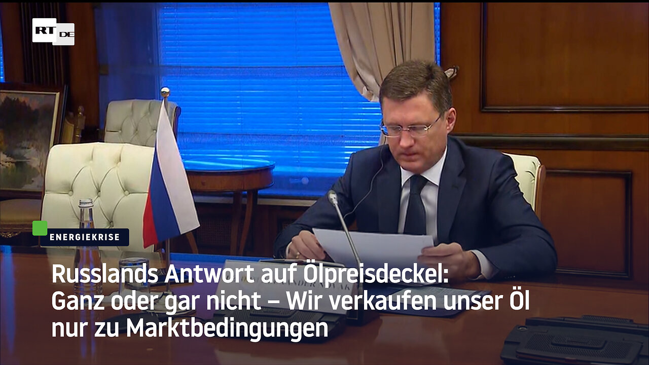 Russlands Antwort auf Ölpreisdeckel: Wir verkaufen unser Öl nur zu Marktbedingungen