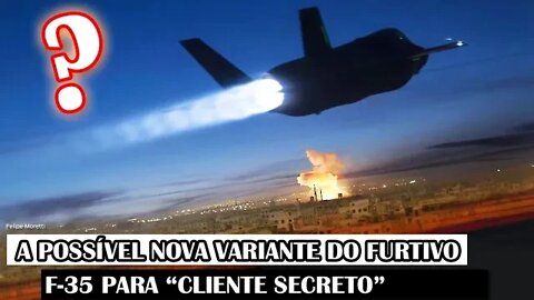 A Possível Nova Variante Do Furtivo F-35 Para Um “Cliente Secreto”