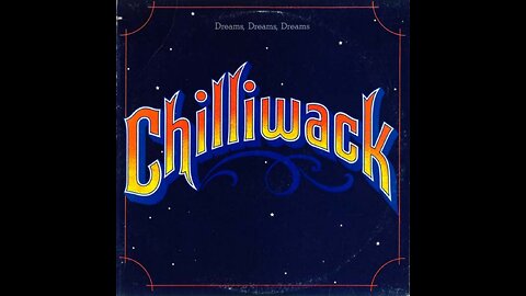 Chilliwack - Dreams, Dreams, Dreams (Full Album with Song Titles)