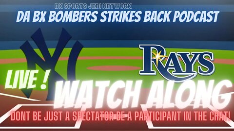 ⚾BASEBALL: NEW YORK YANKEES VS . TAMPA BAY RAYS LIVES WATCH ALONG AND PLAY BY PLAY
