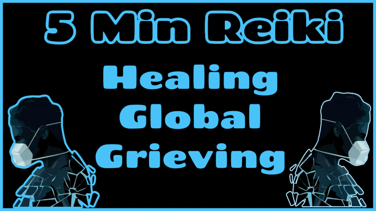 Karuna Ki Reiki l Healing Global Grief l 5 Min Session l Healing Hands Series
