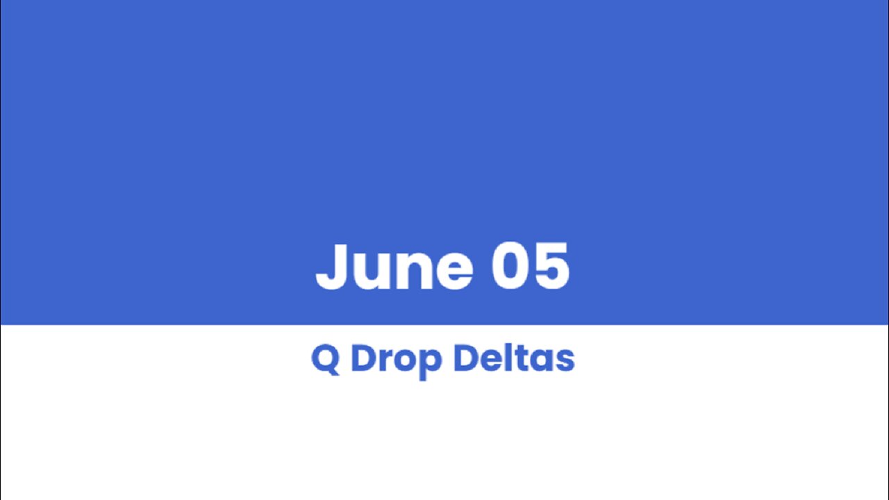 Q DROP DELTAS JUNE 05
