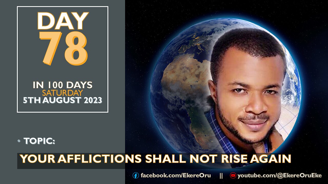 DAY 78 IN 100 DAYS FASTING & PRAYER 5TH AUGUST, 2023 || YOUR AFFLICTIONS SHALL NOT RISE AGAIN