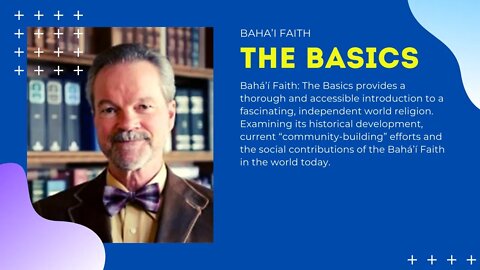 Baha'i Faith: The Basics