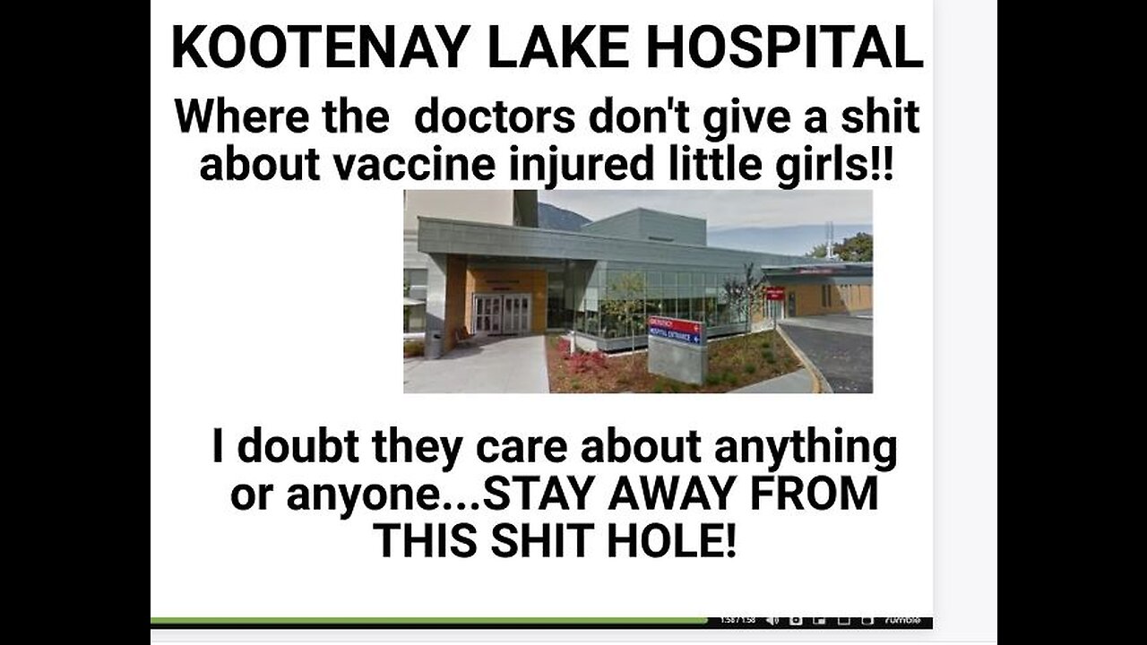 #67 A beautiful young lady HAS HER LIFE RUINED by the JAB (KOOTENAY hospital doesn't care)
