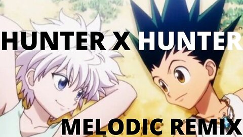 Hunter x Hunter OST Remix - Gon and Killua "Friendship"